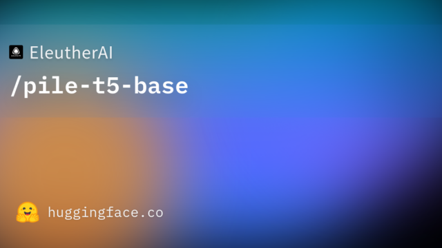 EleutherAI/pile-t5-base