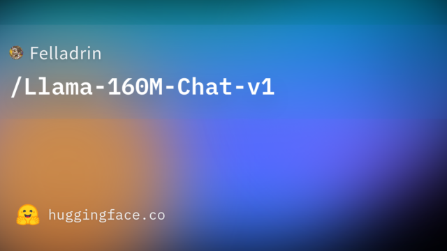 Felladrin/Llama-160M-Chat-v1