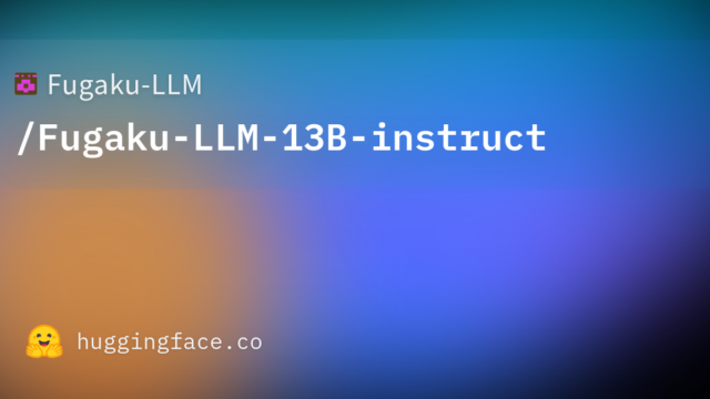 Fugaku-LLM/Fugaku-LLM-13B-instruct