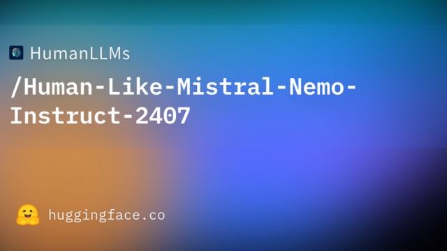 HumanLLMs/Human-Like-Mistral-Nemo-Instruct-2407