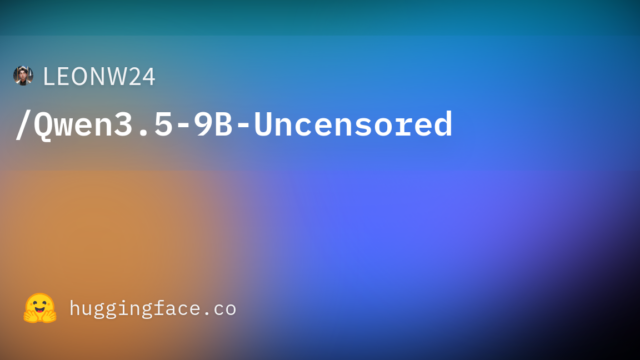 LEONW24/Qwen3.5-9B-Uncensored