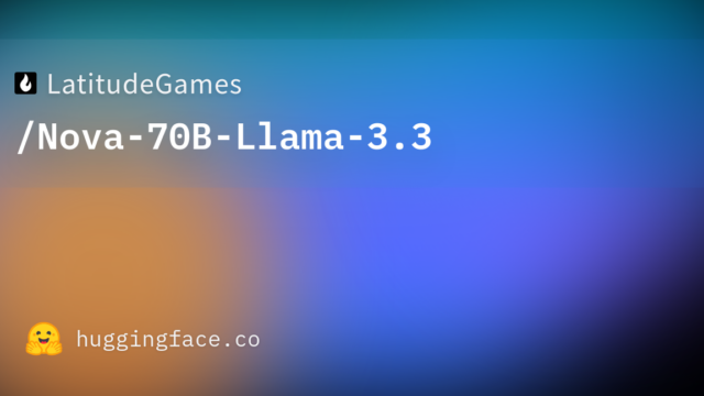 LatitudeGames/Nova-70B-Llama-3.3