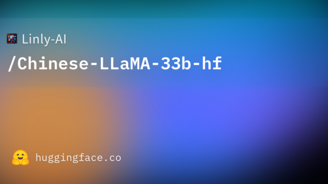 Linly-AI/Chinese-LLaMA-33b-hf