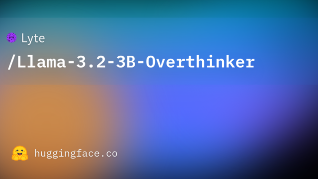 Lyte/Llama-3.2-3B-Overthinker