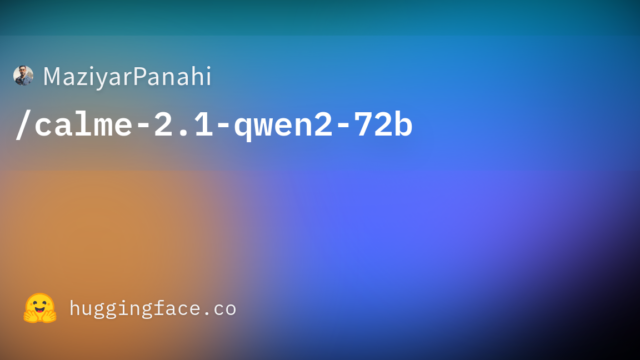 MaziyarPanahi/calme-2.1-qwen2-72b