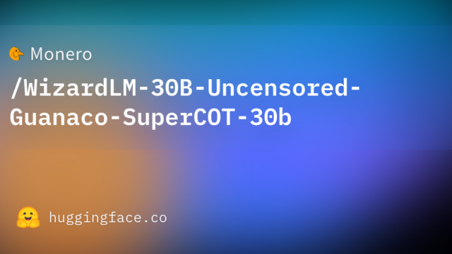 Monero/WizardLM-30B-Uncensored-Guanaco-SuperCOT-30b