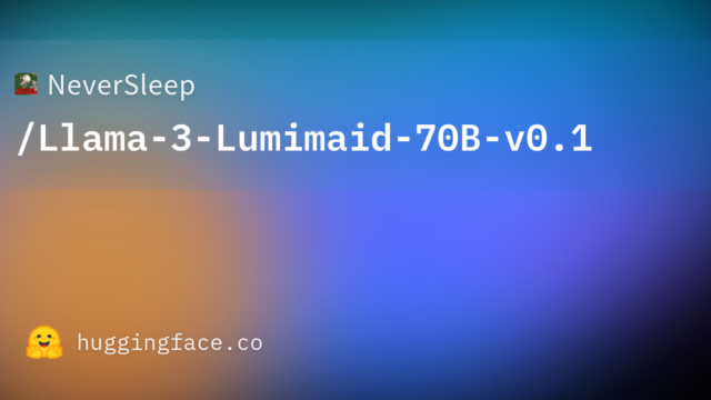 NeverSleep/Llama-3-Lumimaid-70B-v0.1