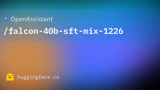 OpenAssistant/falcon-40b-sft-mix-1226
