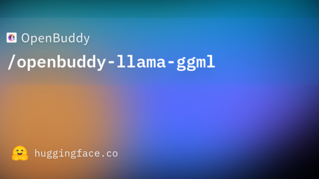 OpenBuddy/openbuddy-llama-ggml