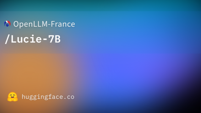 OpenLLM-France/Lucie-7B