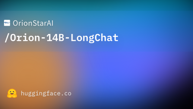 OrionStarAI/Orion-14B-LongChat