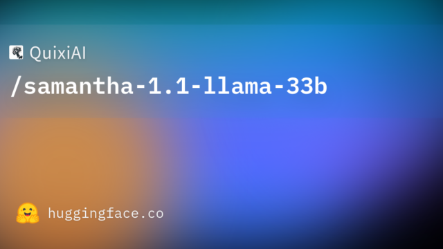 QuixiAI/samantha-1.1-llama-33b