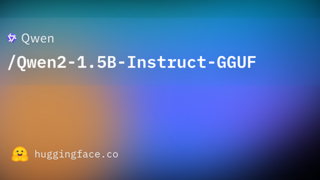 Qwen/Qwen2-1.5B-Instruct-GGUF