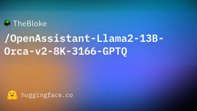 TheBloke/OpenAssistant-Llama2-13B-Orca-v2-8K-3166-GPTQ