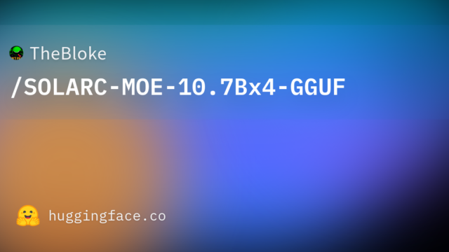 TheBloke/SOLARC-MOE-10.7Bx4-GGUF