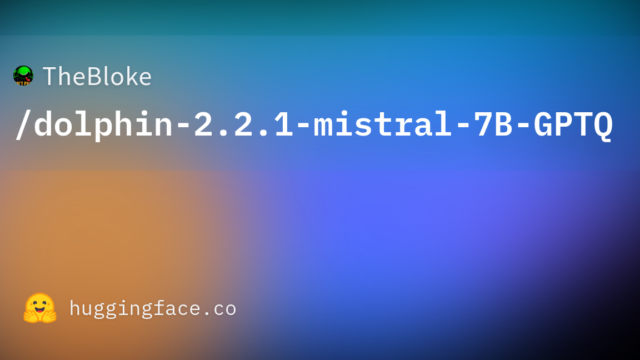 TheBloke/dolphin-2.2.1-mistral-7B-GPTQ