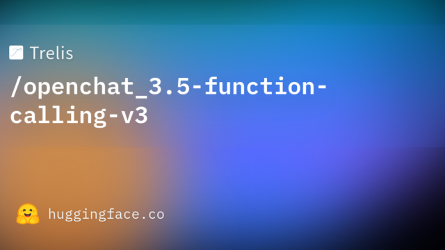 Trelis/openchat_3.5-function-calling-v3