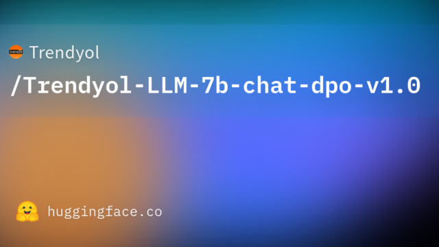 Trendyol/Trendyol-LLM-7b-chat-dpo-v1.0