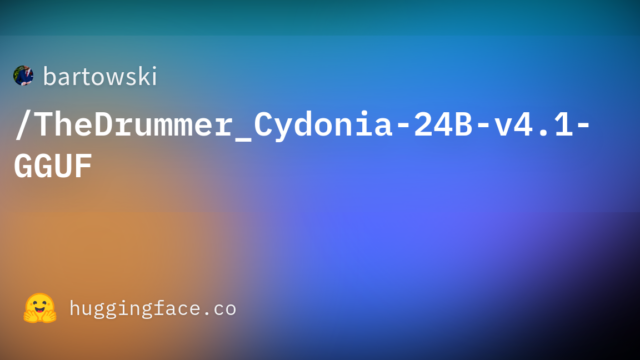 bartowski/TheDrummer_Cydonia-24B-v4.1-GGUF