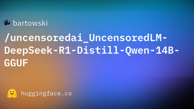 bartowski/uncensoredai_UncensoredLM-DeepSeek-R1-Distill-Qwen-14B-GGUF