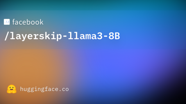 facebook/layerskip-llama3-8B