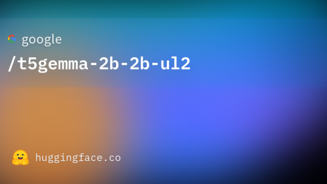 google/t5gemma-2b-2b-ul2