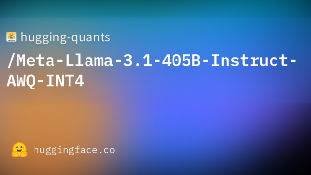 hugging-quants/Meta-Llama-3.1-405B-Instruct-AWQ-INT4