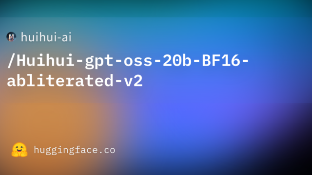 huihui-ai/Huihui-gpt-oss-20b-BF16-abliterated-v2