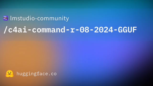 lmstudio-community/c4ai-command-r-08-2024-GGUF