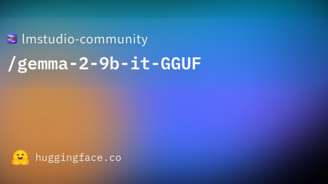 lmstudio-community/gemma-2-9b-it-GGUF