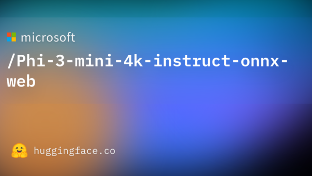 microsoft/Phi-3-mini-4k-instruct-onnx-web