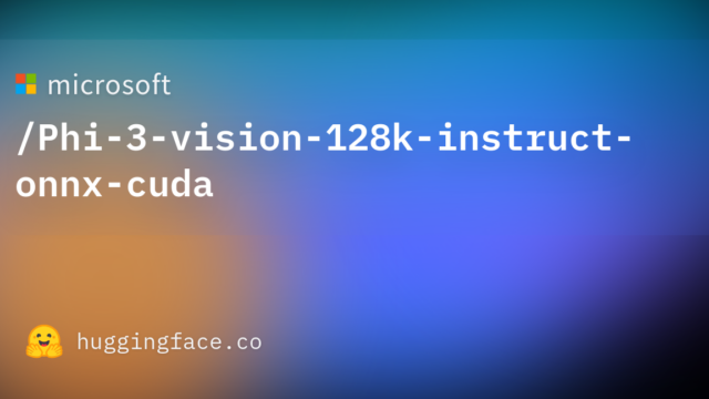 microsoft/Phi-3-vision-128k-instruct-onnx-cuda
