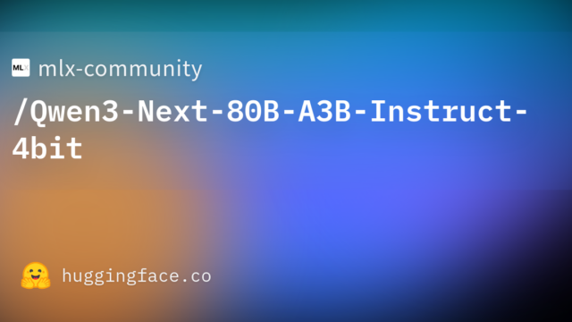 mlx-community/Qwen3-Next-80B-A3B-Instruct-4bit