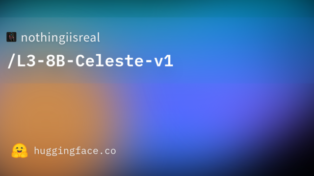 nothingiisreal/L3-8B-Celeste-v1