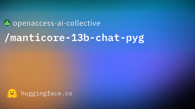 openaccess-ai-collective/manticore-13b-chat-pyg