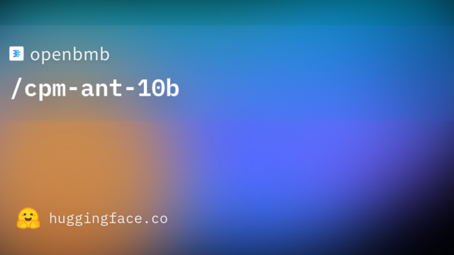 openbmb/cpm-ant-10b