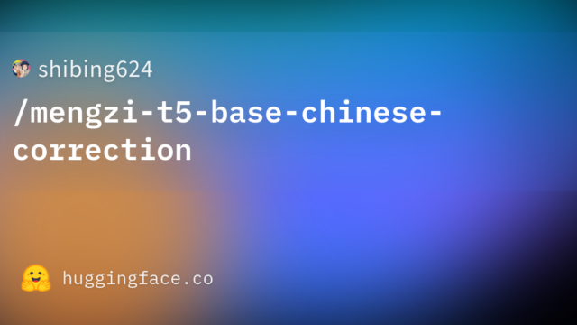 shibing624/mengzi-t5-base-chinese-correction