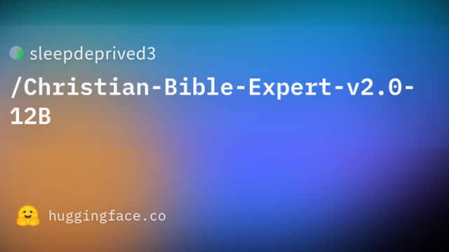 sleepdeprived3/Christian-Bible-Expert-v2.0-12B