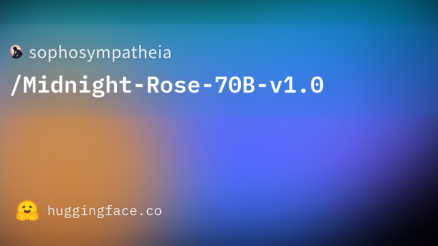 sophosympatheia/Midnight-Rose-70B-v1.0