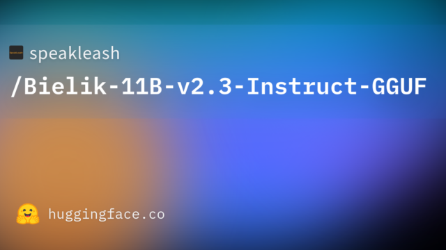 speakleash/Bielik-11B-v2.3-Instruct-GGUF