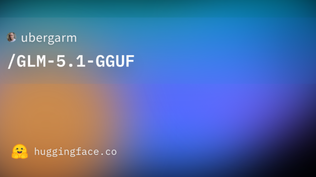 ubergarm/GLM-5.1-GGUF