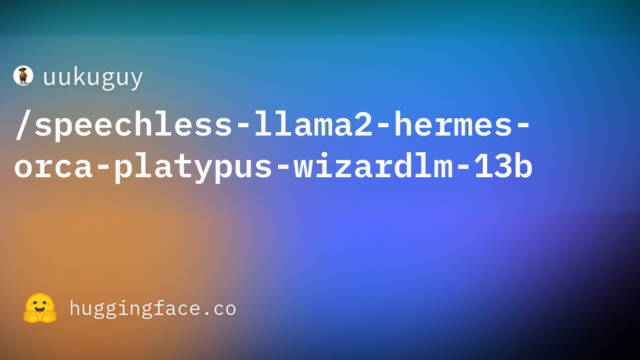 uukuguy/speechless-llama2-hermes-orca-platypus-wizardlm-13b