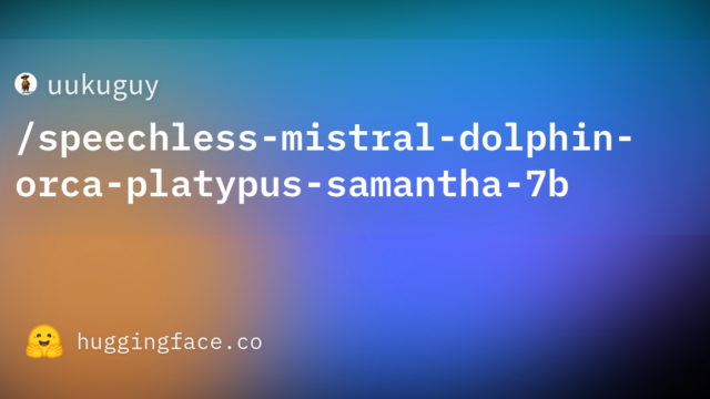 uukuguy/speechless-mistral-dolphin-orca-platypus-samantha-7b