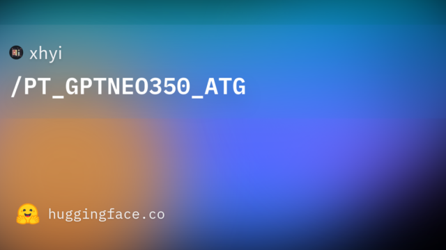 xhyi/PT_GPTNEO350_ATG