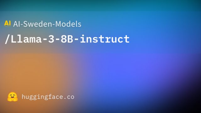 AI-Sweden-Models/Llama-3-8B-instruct