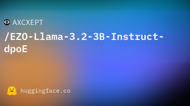 AXCXEPT/EZO-Llama-3.2-3B-Instruct-dpoE