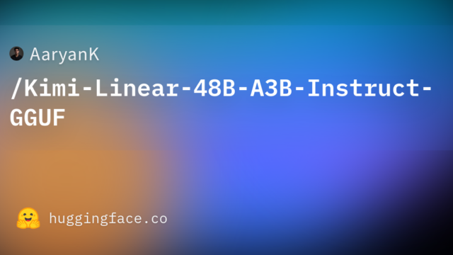 AaryanK/Kimi-Linear-48B-A3B-Instruct-GGUF