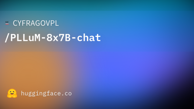 CYFRAGOVPL/PLLuM-8x7B-chat