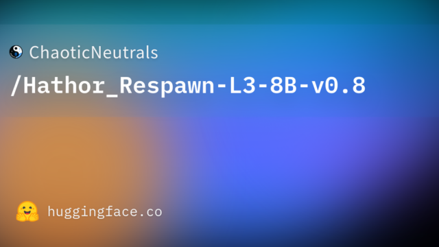 ChaoticNeutrals/Hathor_Respawn-L3-8B-v0.8