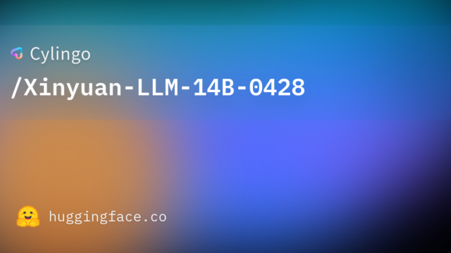 Cylingo/Xinyuan-LLM-14B-0428